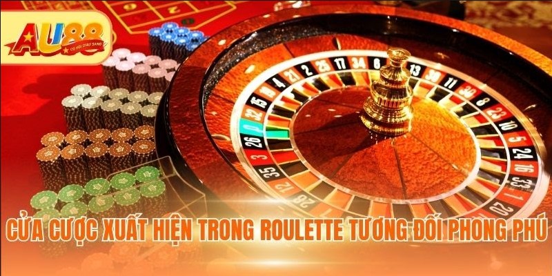 Cửa cược xuất hiện trong Roulette tương đối phong phú