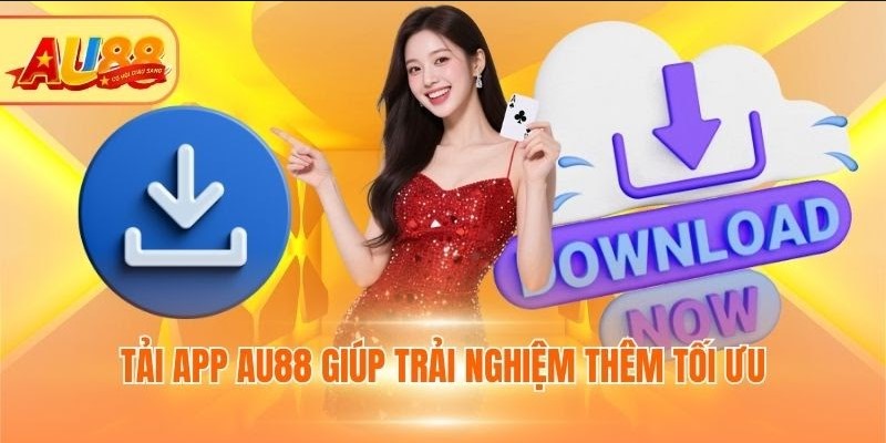Tải App AU88 - Khám Phá Thế Giới Giải Trí Đẳng Cấp Tải app AU88 giúp trải nghiệm thêm tối ưu